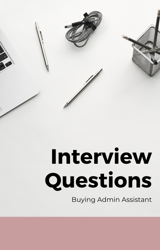 Buying Admin Assistant - Complete Interview Questions