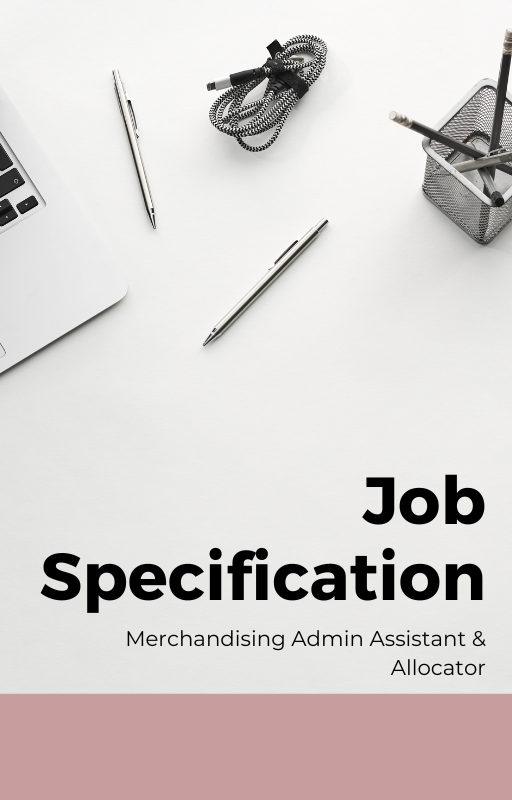 Merchandising Admin Assistant - Complete Job Specification