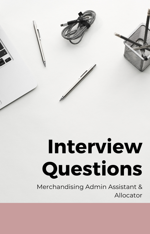 Merchandising Admin Assistant - Complete Interview Questions